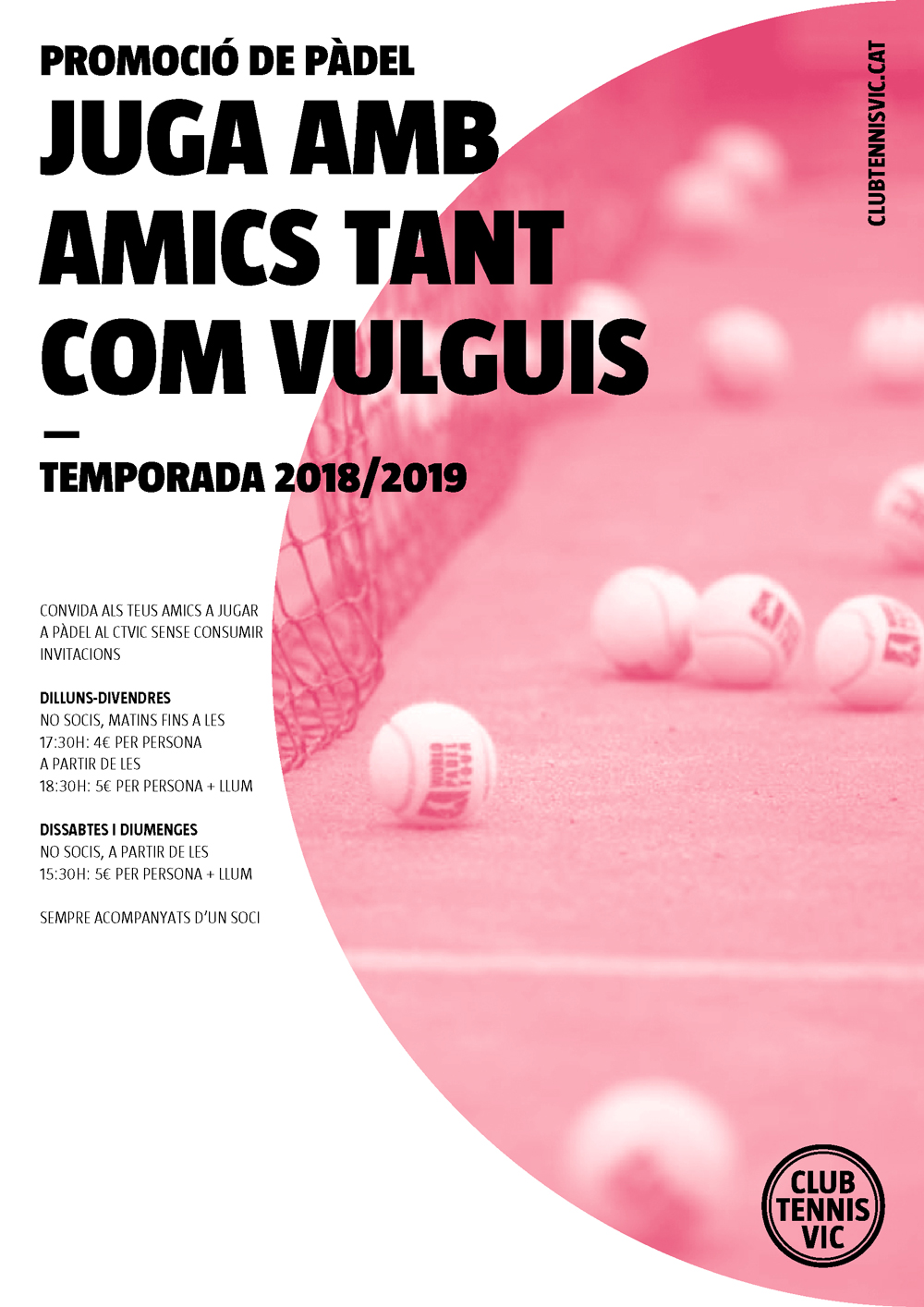 Promoció Pàdel. Juga amb amics. Club Tennis Vic